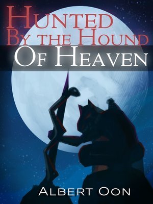 cover image of Hunted by the Hound of Heaven
